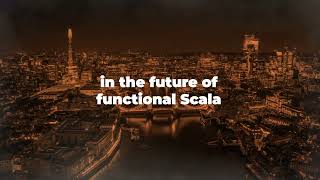 Functional Scala 1-2nd December 2022 London
