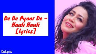 De De Pyaar De Movie - Hauli Hauli [lyrics video]