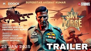 Sky Force - Trailer | Akshay Kumar | Sky Force Teaser | Sky Force Release Date | Sky Force Movie