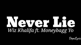 Wiz khalifa- Never Lie (lyrics)