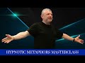 hypnotic metaphors masterclass