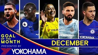 GOAL OF THE MONTH | December | Loftus-Cheek, Kante, Riley, Giroud, Hazard