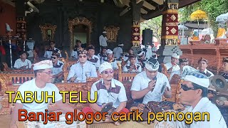 Tabuh Telu II Banjar Glogor Carik Pemogan II Pura Grya Anyar Tanah Kilap denpasar