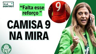 PALMEIRAS BUSCA ATACANTE NO MERCADO | ENTENDA O CENÁRIO E OS NOMES POSSÍVEIS