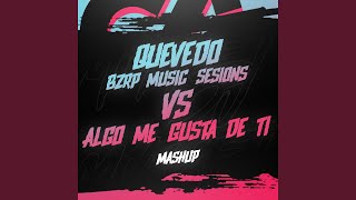 Quevedo Bzrp #52 Vs Algo Me Gusta De Ti (Remix)