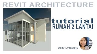 REVIT ARCHITECTURE - TUTORIAL RUMAH 2 LANTAI