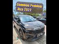 #052 All New Alza 2022 Common Problem