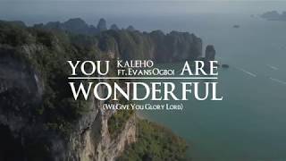 U Are Wonderful  We Give You Glory Lord  Worship Song