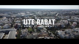 Ute Rabat - Shauit ft. Wachmn'hit - Vidéo officiel