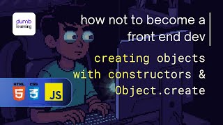 Creating Objects in Javascript with Constructor functions & Object.create | Front End Dev Part 48