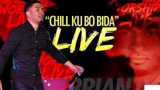 Chill ku bo bida (LIVE) - BRIAN D #TheNationsWorshipLIVE