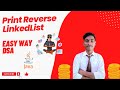 Print Reverse LinkedList  || important || java || recursion