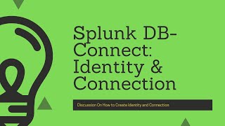 Splunk DB Connect : How to create Identity and Connections
