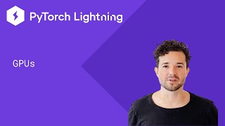 PyTorch Lightning - Configuring Multiple GPUs
