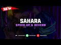 DJ Sahara ( Speed Up & Reverb ) 🎧