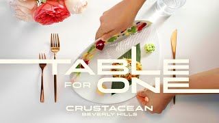 Table for One: Crustacean Beverly Hills