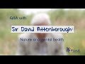 Sir David Attenborough | Mental health and nature