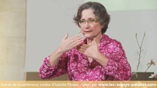 Extrait Conférence Isabelle FILLIOZAT : mieux comprendre les comportements excessifs