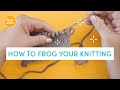 How to FROG your knitting