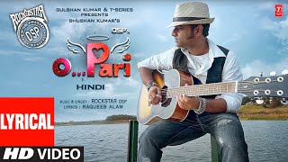 O Pari (Lyrical) Rockstar DSP | Raqueeb Alam, Vaino Kees | Bhushan Kumar | First Pan India Pop Song