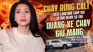 CHÁY RỪNG-Gió Santa Ana “WILD FIRE” -Los Angeles, Nam Cali, Mỹ | Tâm Đoan | Vlog