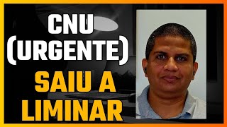 CNU - Justiça dá LIMINAR para suspender resultado do Concurso