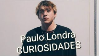 CURIOSIDADES DE PAULO LONDRA ❄