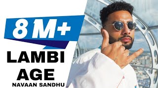 LAMBI AGE NAVAAN SANDHU | NI TU KARDI DUWAWA MERI LAMBI AGE LI |  NAVAAN SANDHU NEW SONG 2023