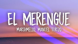 Marshmello, Manuel Turizo - El Merengue (Lyrics)