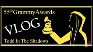 Todd In The Shadows: VLOG - The 2013 Grammys [Re-Upload]