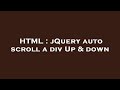 HTML : jQuery auto scroll a div Up & down