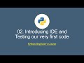 Python for Beginners: 02. Introducing PyCharm IDE and Running Simple Test Code