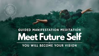 Meeting Your Future Self, Guided Manifestation Meditation