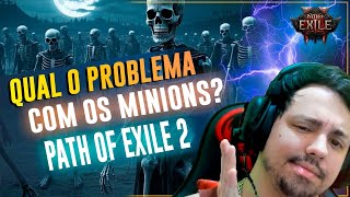 O PROBLEMA DOS MINIONS EM POE2 - PATH OF EXILE 2