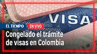 ¿Qué significa que Estados Unidos congele trámite de visas en Colombia?