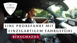 #FragMazda Folge 20 – Eine Probefahrt mit einzigartigem Fahrgefühl