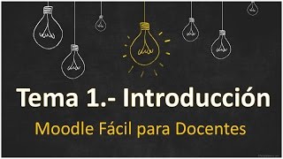 Moodle: Tema 1.- Moodle Introducción al entorno virtual de aprendizaje EVA