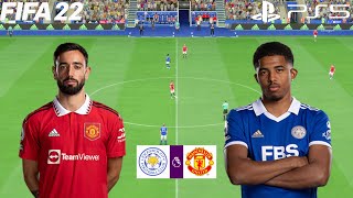 FIFA 22 PS5 | Leicester City vs Manchester United - 22/23 Premier League - Full Gameplay