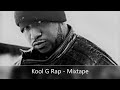 Kool G Rap - Mixtape (feat. DJ Premier, Nas, Big Daddy Kane, Biz Markie, Raekwon, Buckwild...)