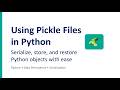 Python Pickle | Serialization & Deserialization Explained