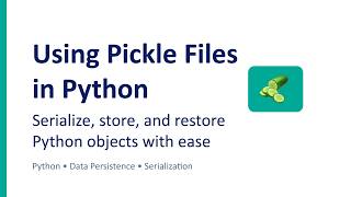 Python Pickle | Serialization & Deserialization Explained