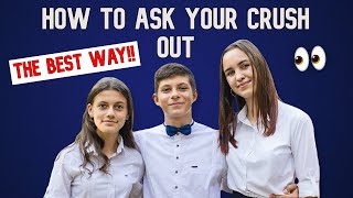 How To Ask Your Crush Out (Middle School/High School)
