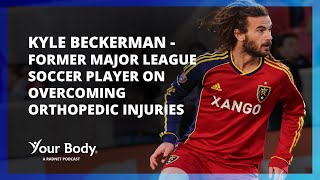 Kyle Beckerman - Former Major League Soccer Player on Overcoming Orthopedic Injuries