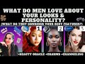 WHAT DO MEN LOVE ABOUT YOUR LOOKS AND PERSONALITY? WHAT FEATURES DO THEY LOVE BEST?  tarot reading