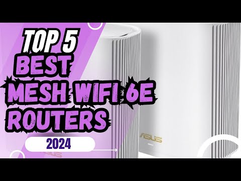 5 Best Mesh WiFi 6E Routers For 2024|Boost Your Home Network - YouTube