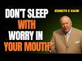 Before You Sleep Speak This HEALING & PEACE Confessions for Tonight | KENNETH E HAGIN
