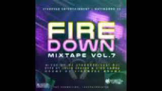 DJ STARKEED FT HYPE JULIO CZER X HYPE CIGO LAMBA \u0026 LIKENESS DRUMZ - FIRE DOWN MIXTAPE VOL.7