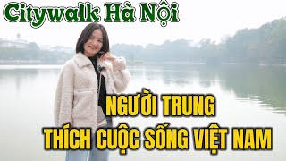 Một ngày cực chill ở Hà Nội｜Việt Nam lấy lòng gái Trung vì…