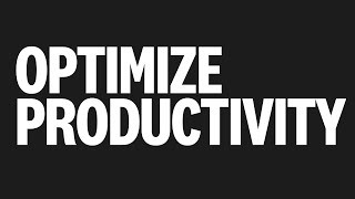 PRODUCTIVITY! How to Optimize yours with more wisdom in less time