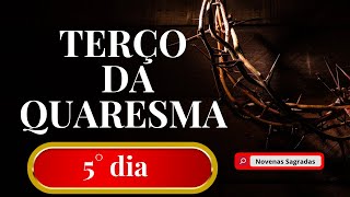 TERÇO DA QUARESMA QUINTO DIA